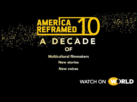 10 Years of America ReFramed | Trailer | WORLD Channel