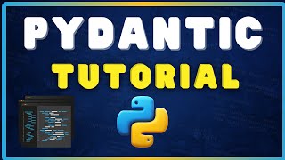 Python Pydantic Tutorial  - Learn how to write advanced Classes in Python