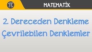 2.Dereceden Denklemler -3 Matematik Hocalara Geldik