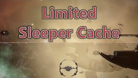 Limited Sleeper Cache - Eve Online Exploration Guide