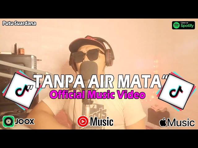 Tanpa Air Mata - Putu Suardana ( Official Music Video ) class=