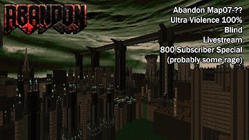 (800 Sub Special) Abandon - Map07-12 (Blind UV with saves)
