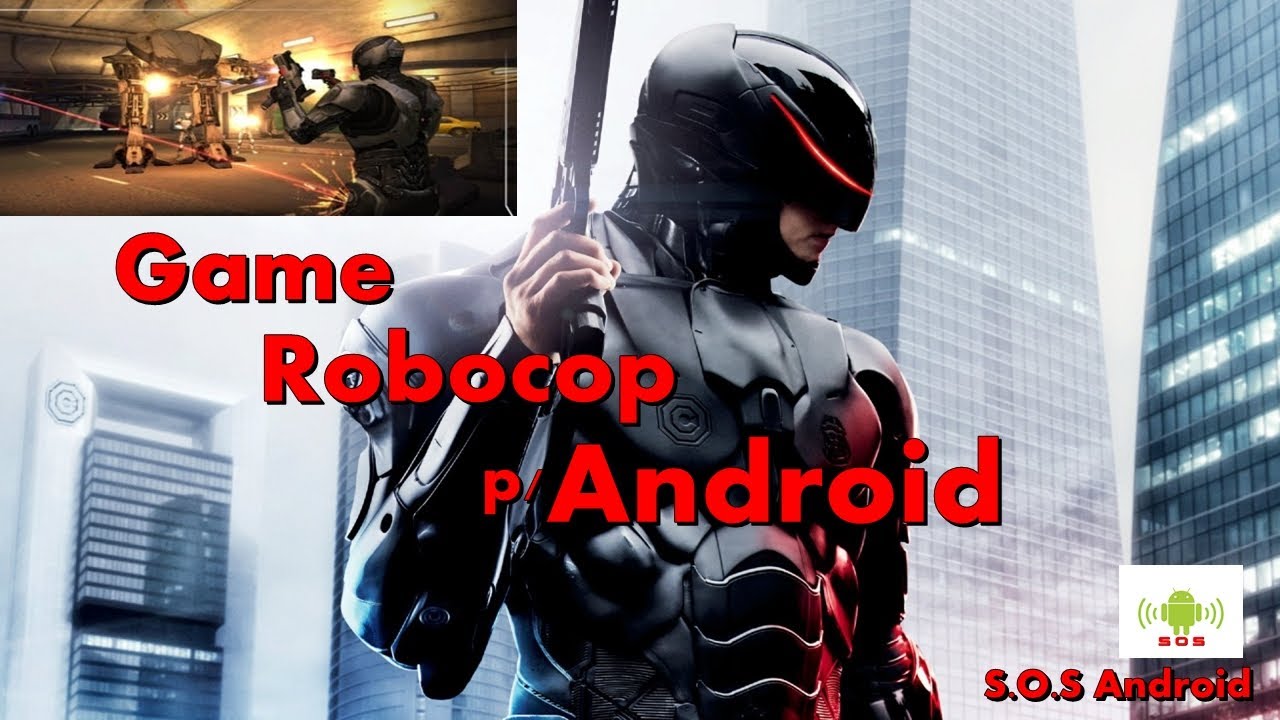 Game Robocop para Android ...Canal S.O.S Android - YouTube