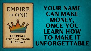 Empire of One: Building a Personal Brand That Pays (Audiobook)