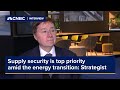 Supply security is top priority amid the energy transition: Strategist