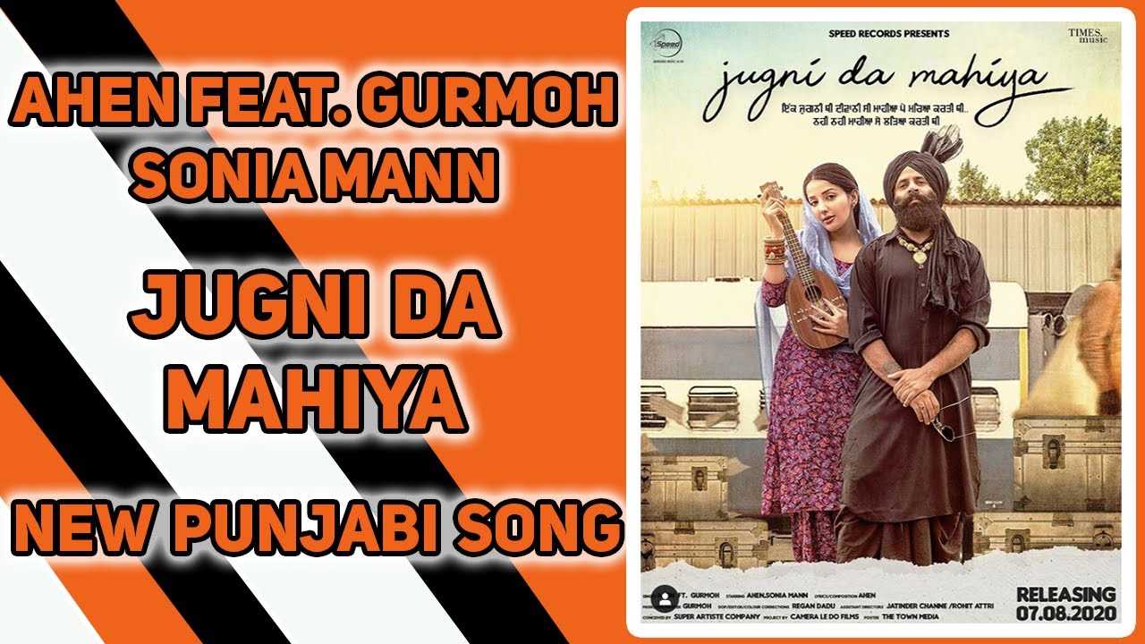 Jugni Da Mahiya | Ahen Ft Sonia Mann | Gurmoh | Latest Punjabi Songs 2020