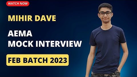 AEMA Sponsorship Mock Interview || MIHIR DAVE selected for Feb 2023 batch ||