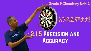 Grade 9 Chemistry Unit 2: 2.1.5 Precision and Accuracy | Chemistry | Saquama | ሳቋማ