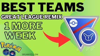 GREAT LEAGUE REMIX - Here are the top teams for the remaining days!  #greatleague #greatleagueremix