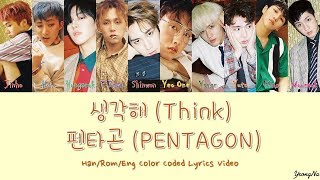 [Han/Rom/Eng]생각해 (Think) - 펜타곤 (PENTAGON) Color Coded Lyrics Video chords