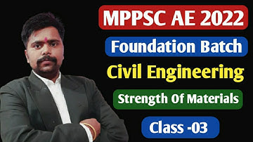MPPSC AE 2022 Foundation Batch  | Strength of Material( lec-3)  ||  | Ssc je complete course |