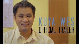 Official Trailer: Kuya Wes