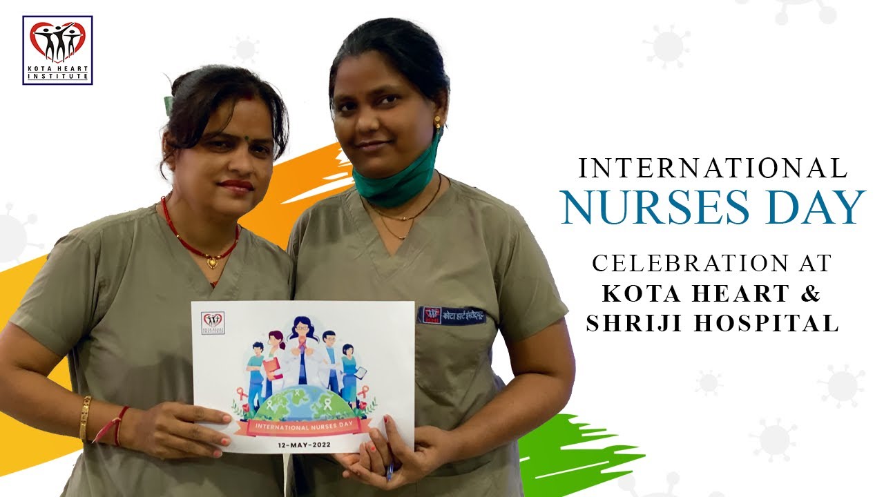 Nursing Day celebration at Kota Heart Institute & Shriji Hospital with Our Staff Family.