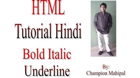 Learn HTML Tutorial in Hindi 10 Bold Italic and underline tag with example