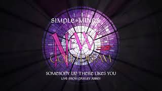 Simple Minds - Somebody Up There Likes You (Live From Paisley) (Official Audio)