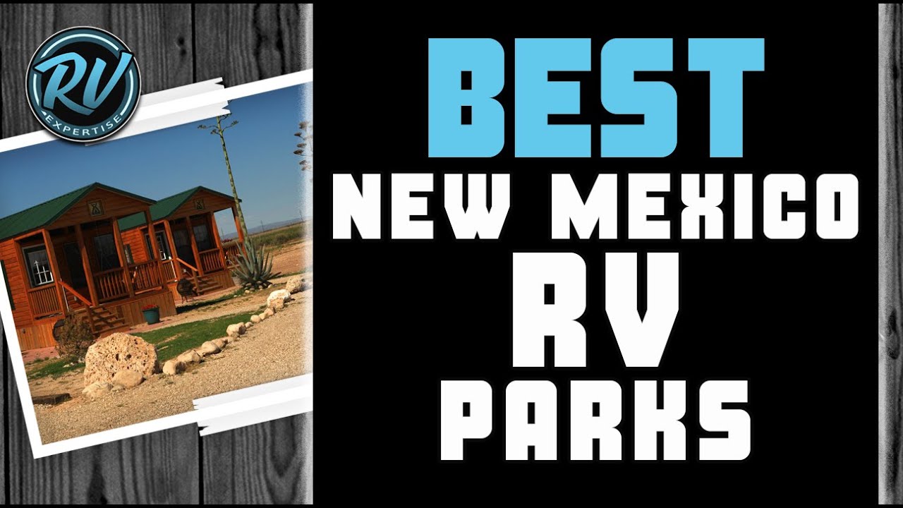 Best New Mexico RV Parks 🏕 Top Options Reviewed RV Expertise YouTube