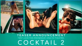 Cocktail 2 Teaser Announcement| this Wednesday| Cocktail 2 Shahid Kapoor, Kriti Sanon, rashmika mand