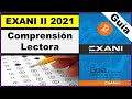 Guía EXANI II 2021 Comprensión Lectora Guía Resuelta EXANI II Examen de Admisión