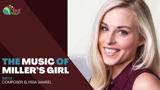 Elyssa Samsel on Creating the Music for 'Miller's Girl'