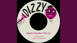 Video thumbnail of "Negrito Chevalier - Té para Dos"