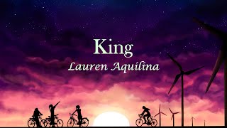 Lauren Aquilina - King [Lyrics]