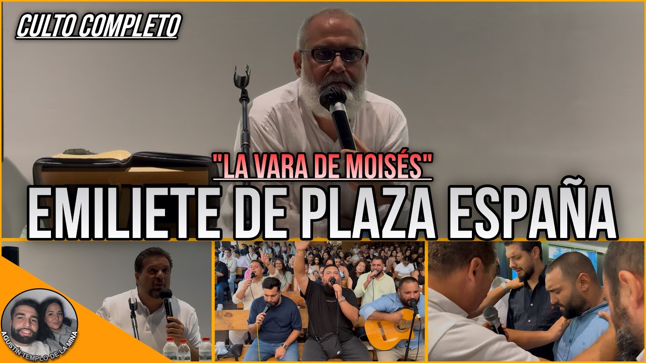 EMILIETE DE PLAZA ESPAÑA | Tema: “La vara de Moisés” | CULTO COMPLETO | 10/08/2025