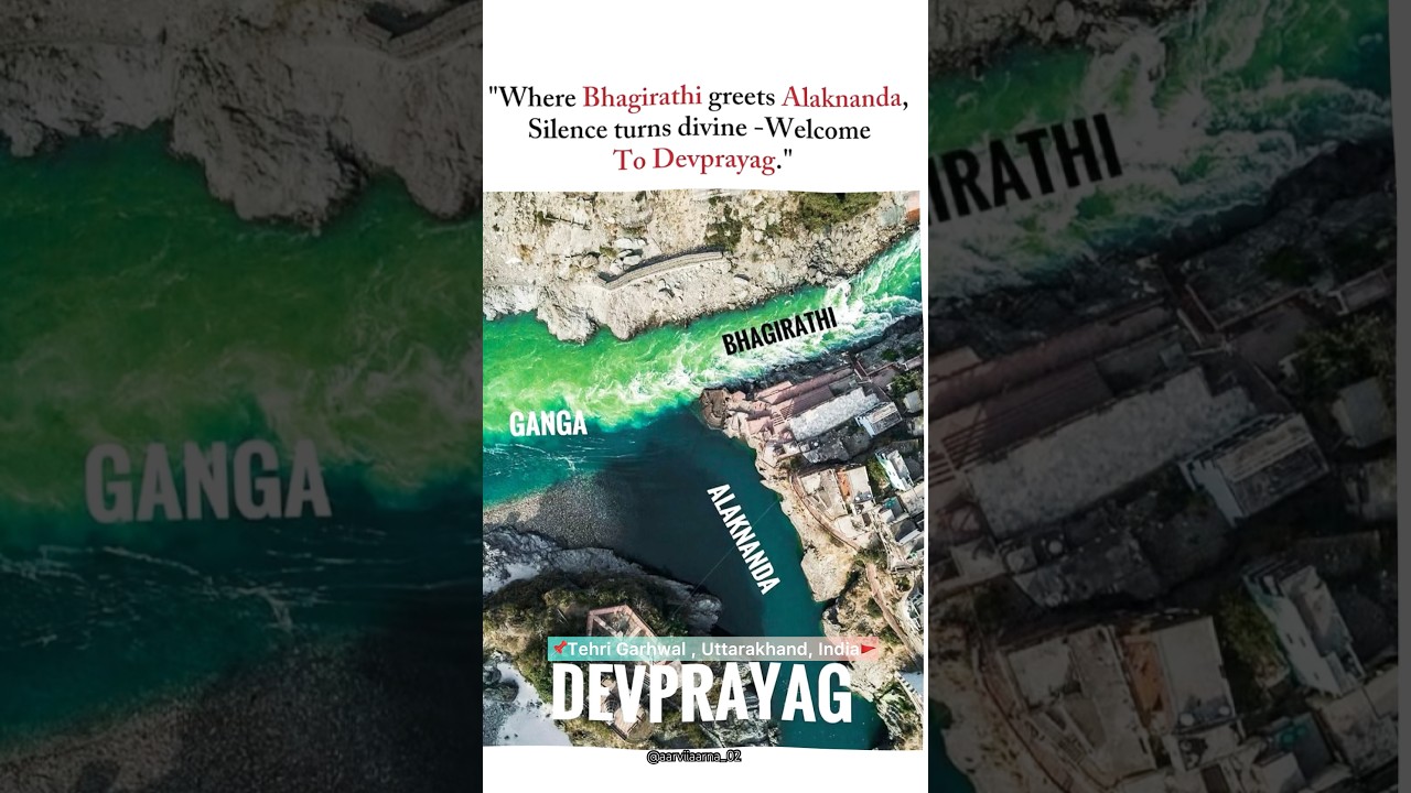 Devprayag: Where Water Whispers to the Gods 🙏🏻 