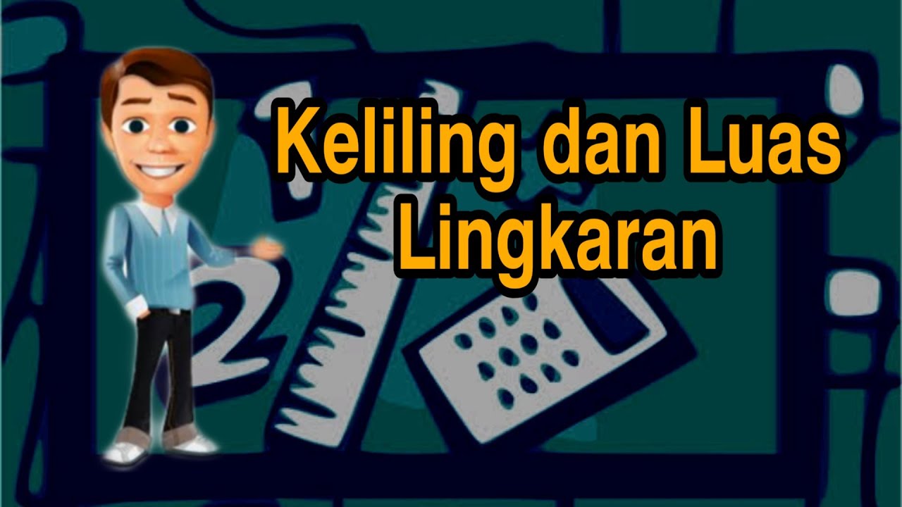 Cara Cepat Menghitung Keliling dan Luas lingkaran ...