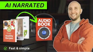 How To Create an Audiobook With AI (Make AI Narrated Audiobooks Fast & Easy)