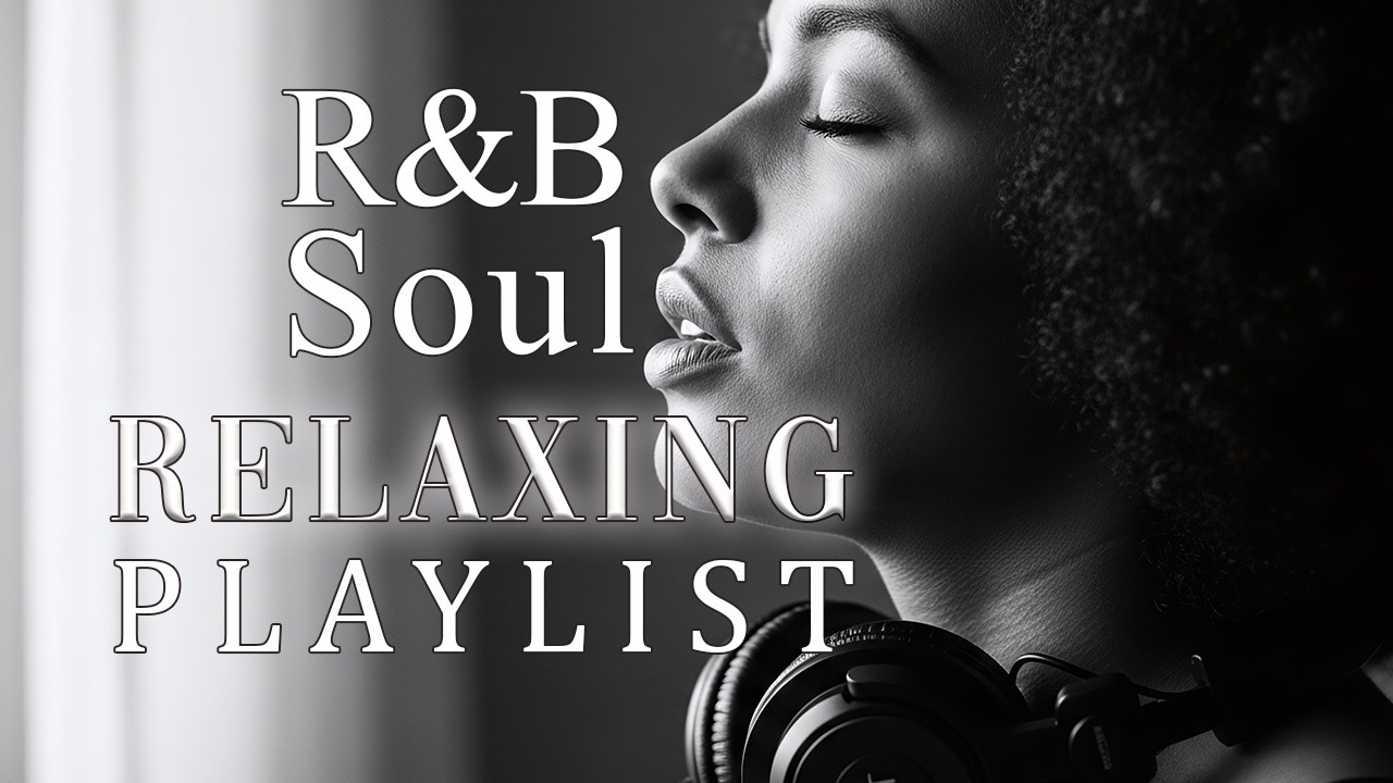 【R&B Soul】Relaxing Chill Playlist – Soulful Vocals & Deep Grooves Vol 10