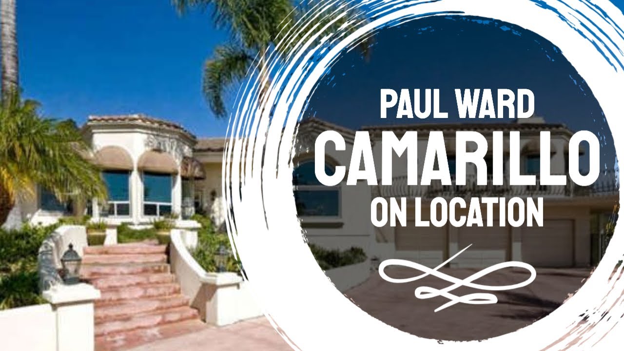 Paul Ward ON LOCATION   Camarillo Ocean View Home
