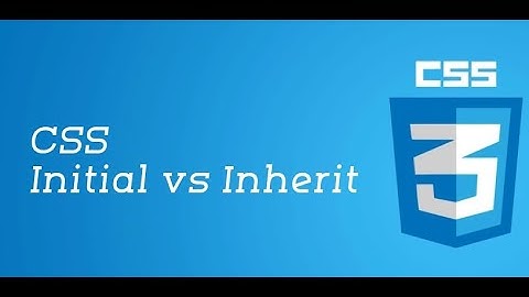 #26 - CSS Initial vs Inherit | CSS Tutorial in Hindi