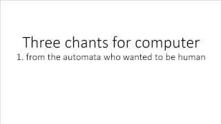 Busevin   Three chants for computer I from the automata who wanted to be human