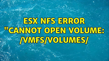 ESX NFS error "Cannot open volume: /vmfs/volumes/