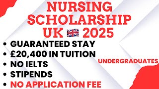No IELTS, BSc Nursing Scholarship: Study in UK for FREE 2025, Guaranteed Stay in UK