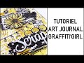 Tutoriel art journal graffitigirl par carole