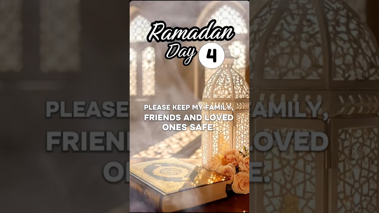 Ramadan 🌙 Day 4 Dua 🤲 | Powerful Daily Dua for Blessings & Strength 