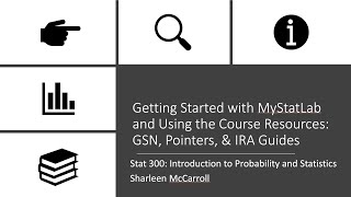 Getting Started with MyStatLab and using the Course Resources