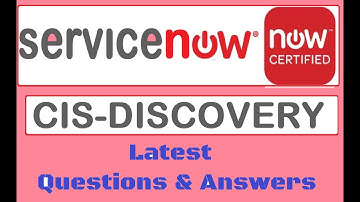 Part#1:ServiceNow CIS-Discovery:Certified Implementation Specialis Discovery : Questions & Answers