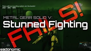 Metal Gear Solid V: Fails! - Stunned Fighting