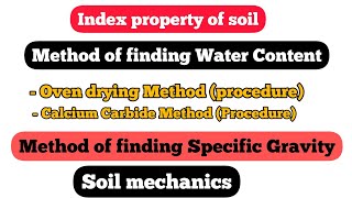 Index Property of soil | oven drying Method | calcium carbide method | Sp. gravity finding method