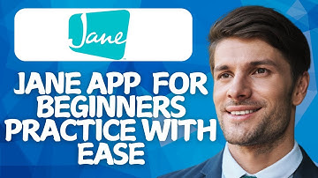 Jane App Tutorial for Beginners | Manage Your Practice with Ease
