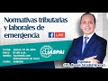 Normativas tributarias y laborales de emergencia