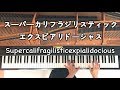 【Piano】Supercalifragilisticexpialidocious/Mary Poppins/Disney/Piano Cover/CANACANA