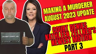 BREAKING Court DENIES Kathleen Zellner's latest motion PART 3 (Steven Avery Making A Murderer 2023)