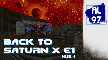 [DOOM II] BACK TO SATURN X E1, Hub 1 (MetaDoom mod, Ultra-Violence difficulty, 100% Kills & Secrets)