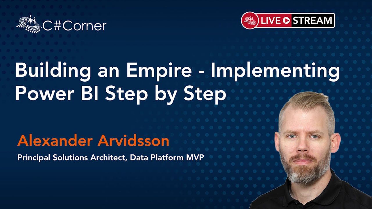 Building an Empire - Implementing Power BI Step by Step || Power Platform Virtual Conference