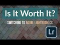 Is It Worth It? Switching From Adobe Lightroom Classic To Lightroom CC