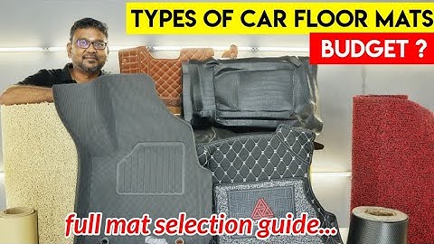 Car floor mats types - how to select right floor mat? | 3D 5D 7D floor mats explained | Budget?