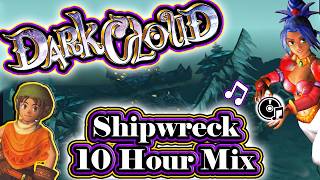 Dark Cloud OST Shipwreck (10 Hour Extended) BEST Quality #DarkCloud #Retrogaming